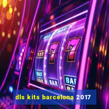 dls kits barcelona 2017